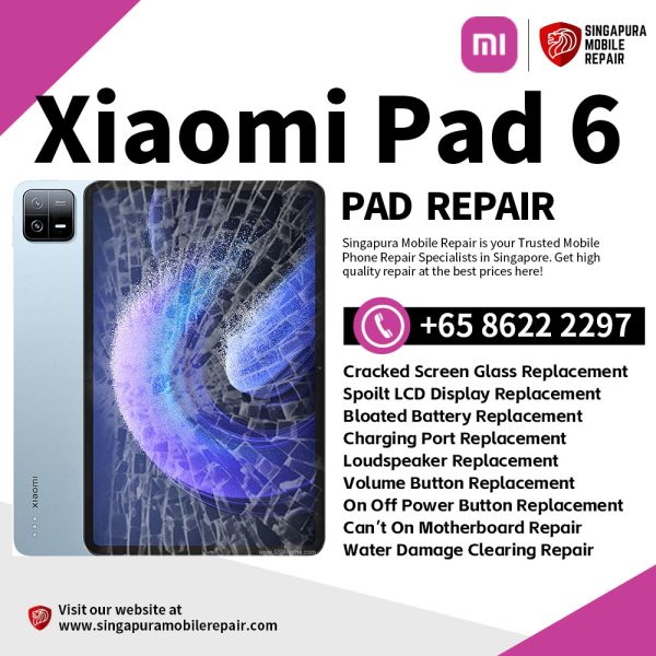 Best Trusted Xiaomi Mi Pad 6 Repair Service Shop Singapore-小米平板电脑维修中心