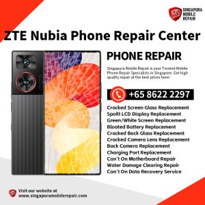 Cheapest Nubia Z40S Z50S Z60S Z50 Z60 Z70 Pro Ultra Repair Shop Singapore-努比亚手机维修中心