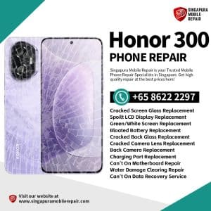 Cheapest Honor 300 Repair Service Shop Singapore-荣耀手机维修中心