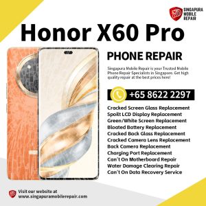 Cheapest Honor X60 Pro Repair Service Shop Singapore-荣耀手机维修中心