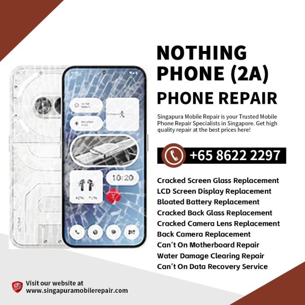 Cheapest Nothing Phone 2a Phone Repair Shop Singapore-Nothing Phone手机维修中心