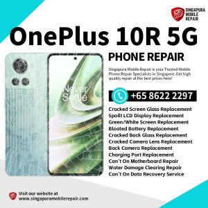 Cheapest OnePlus 10R Phone Repair Service Shop Singapore-一加手机维修中心