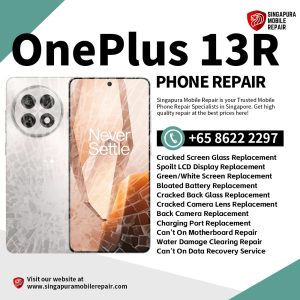 Cheapest OnePlus 13R Repair Service Shop Singapore-一加手机维修中心