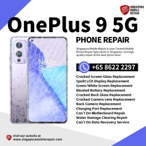 Cheapest OnePlus 9 Repair Service Shop Singapore-一加手机维修中心