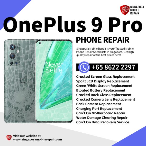 Cheapest OnePlus 9 Pro Phone Repair Service Shop Singapore-一加手机维修中心