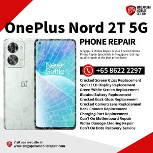 Cheapest OnePlus Nord 2T Repair Service Shop Singapore-一加手机维修中心