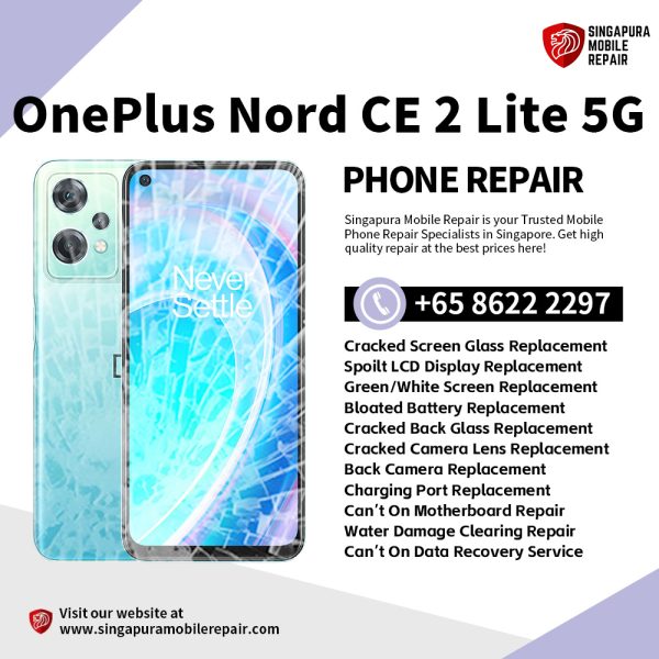 Cheapest OnePlus Nord CE2 Lite Phone Repair Service Shop Singapore-一加手机维修中心