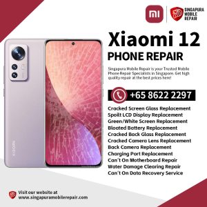 Cheapest Xiaomi 12 Repair Shop Singapore-小米手机维修中心