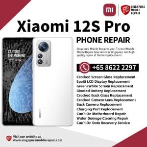 Cheapest Xiaomi 12S Pro Repair Shop Singapore-小米手机维修中心