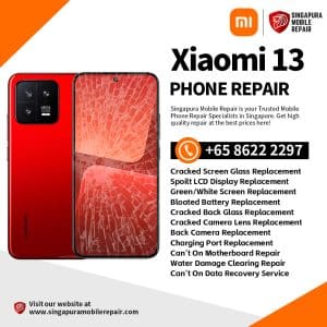 Cheapest Xiaomi 13 Repair Shop Singapore-小米手机维修中心