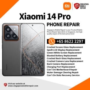 Cheapest Xiaomi 14 Pro Repair Shop Singapore-小米手机维修中心