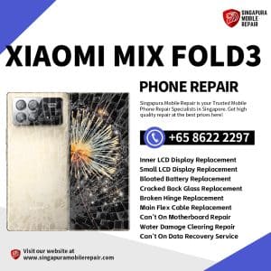 Cheapest Xiaomi Mi Mix Fold3 Phone Repair Shop Singapore-小米手机维修中心