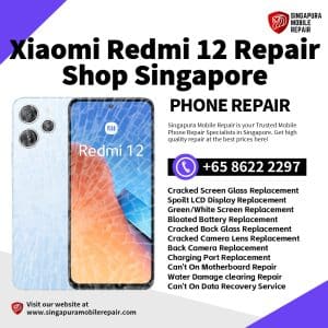 Cheapest Xiaomi Redmi 12 Repair Shop Singapore-小米手机维修中心