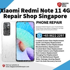 Cheapest Xiaomi Redmi Note 11 4G Repair Shop Singapore-小米手机维修中心