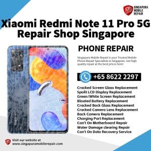 Cheapest Xiaomi Redmi Note 11 Pro 5G Repair Shop Singapore-小米手机维修中心