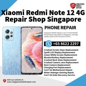 Cheapest Xiaomi Redmi Note 12 4G Repair Shop Singapore-小米手机维修中心
