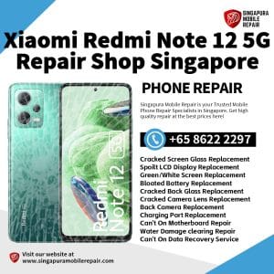 Cheapest Xiaomi Redmi Note 12 5G Repair Shop Singapore-小米手机维修中心