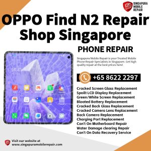 Cheapest OPPO Find N2 Phone Repair Shop Singapore-OPPO 折叠手机维修中心