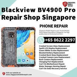 Blackview BV4900 Pro Repair Shop Singapore- Blackview Phone修理中心