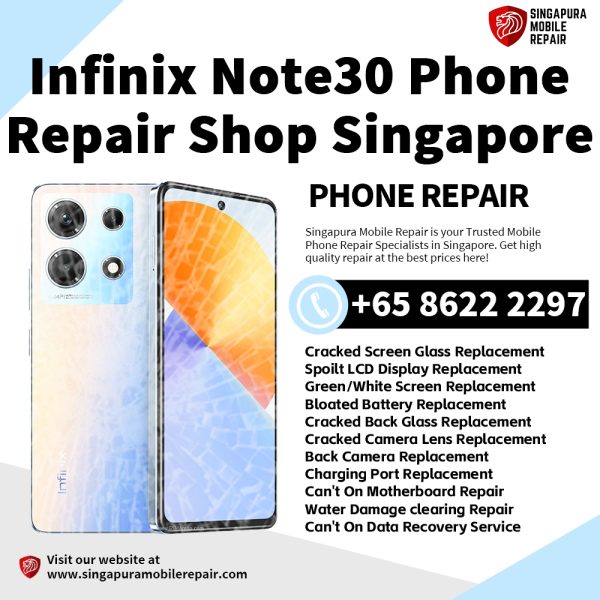 Cheapest Infinix Note30 Phone Repair Center Shop Singapore