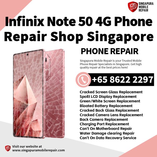 Cheapest Infinix Note 50 4G Phone Repair Shop Singapore