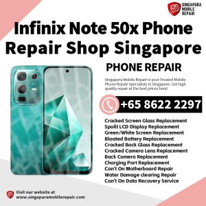 Infinix Note 50x Repair Shop Singapore-传音手机维修中心