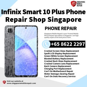 Infinix Smart 10 Plus Repair Shop Singapore-传音手机维修中心