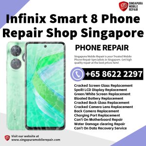 Infinix Smart 8 Repair Shop Singapore-传音手机维修中心