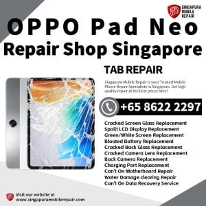 Cheapest OPPO Pad Neo Tablet Repair Center Shop Singapore
