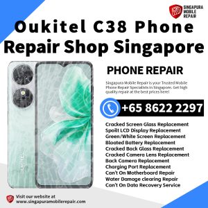 Oukitel C38 Repair Shop Singapore-Oukitel Phone 维修中心