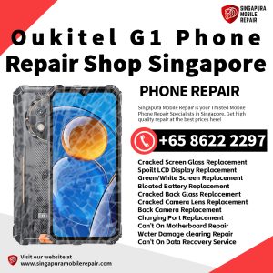 Oukitel G1 Repair Shop Singapore-Oukitel Phone 维修中心