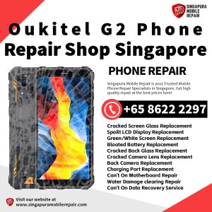 Oukitel G2 Repair Shop Singapore-Oukitel Phone 维修中心