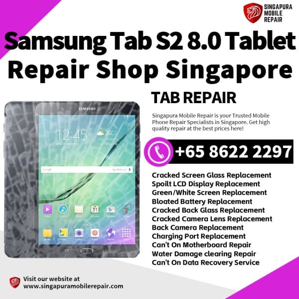 Cheapest Samsung Tab S2 8.0 Tablet Repair Service Center Shop Singapore