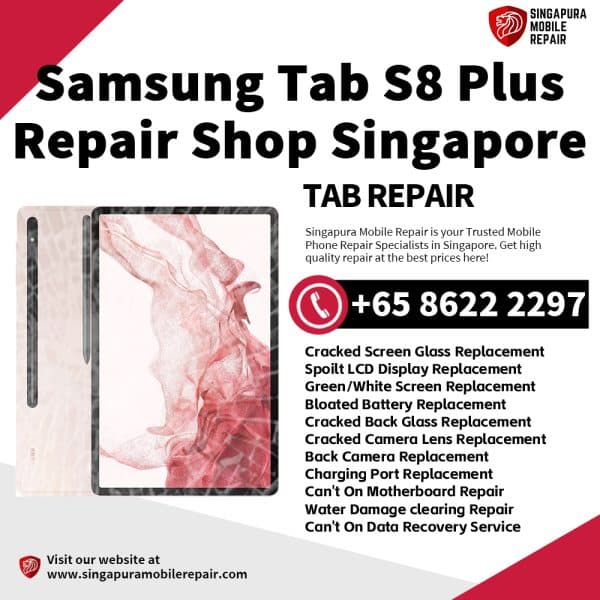 Cheapest Samsung Tab S8 Plus Tablet Repair Service Center Shop Singapore