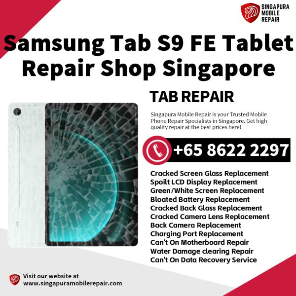 Cheapest Samsung Tab S9 FE Tablet Repair Service Center Shop Singapore