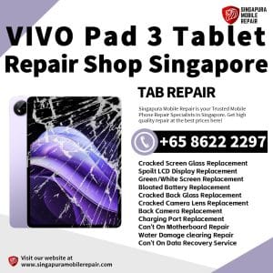 Cheapest VIVO Pad 3 Tablet Repair Center Shop Singapore