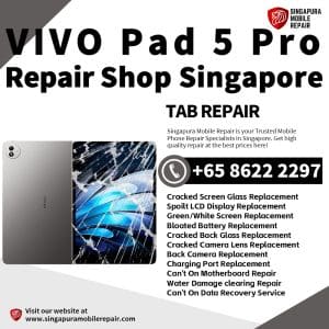 Cheapest VIVO Pad 5 Pro Tablet Repair Center Shop Singapore