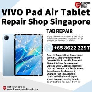 Cheapest VIVO Pad Air Tablet Repair Center Shop Singapore