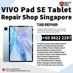 Cheapest VIVO Pad SE Tablet Repair Center Shop Singapore
