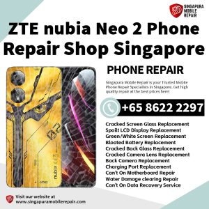 Cheapest Nubia Neo 2 Repair Shop Singapore