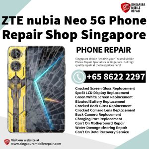 Cheapest Nubia Neo 5G Repair Shop Singapore