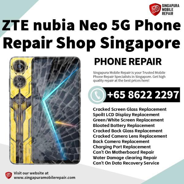 Cheapest Nubia Neo 5G Repair Shop Singapore
