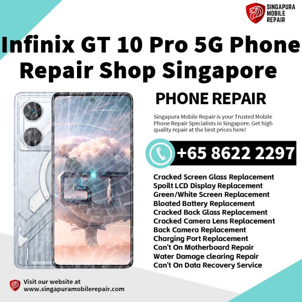 Cheapest Infinix GT 10 Pro Repair Service Center Shop Singapore