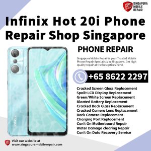 Cheapest Infinix Hot 20i Phone Repair Service Center Shop Singapore
