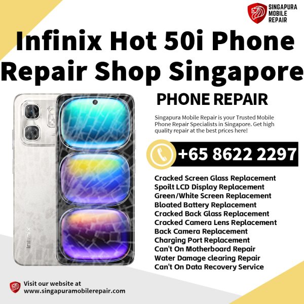 Cheapest Infinix Hot 50i Phone Repair Service Center Shop Singapore