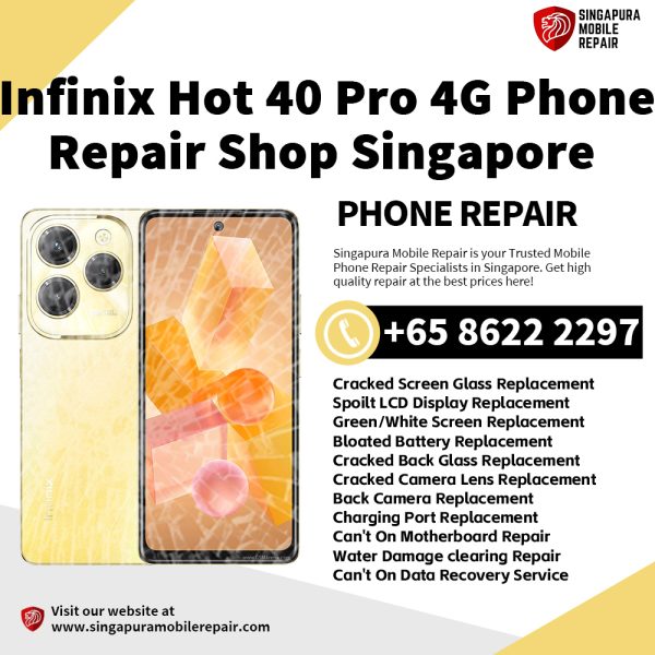 Cheapest Infinix Hot 40 Pro Phone Repair Service Center Shop Singapore