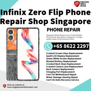 Infinix Zero Flip Repair Shop Singapore-传音手机维修中心