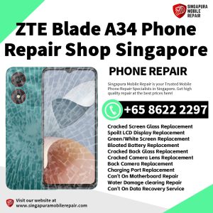 ZTE Blade A34 Repair Shop Singapore-努比亚手机维修中心