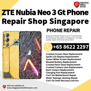 Nubia Neo 3 Gt Repair Shop Singapore-努比亚手机维修中心