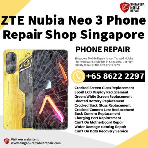 Nubia Neo 3 Repair Shop Singapore-努比亚手机维修中心